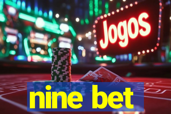 nine bet